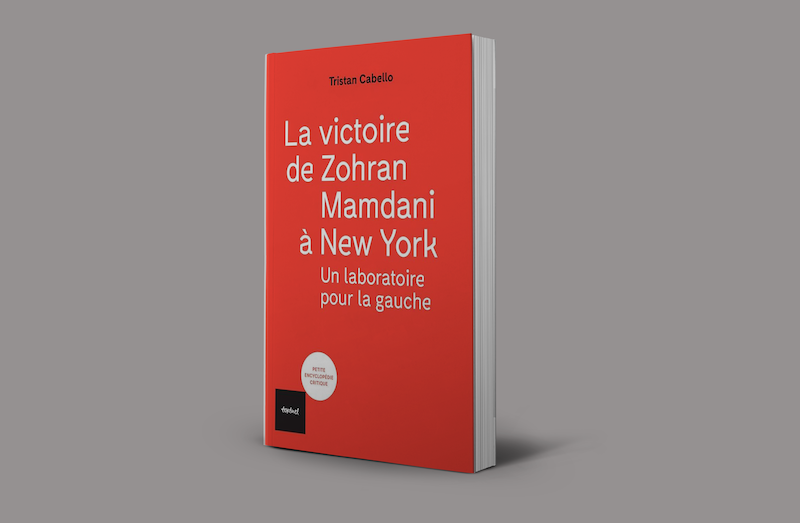 La Victoire de Zohran Mamdani à New-York - Un laboratoire pour la gauche