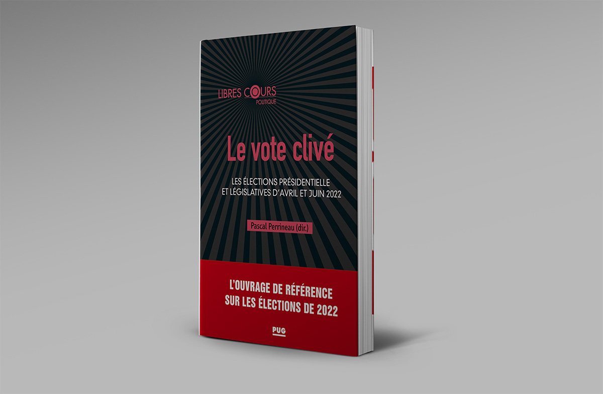 Le Vote clivé, les élections présidentielle et législatives d’avril et juin 2022